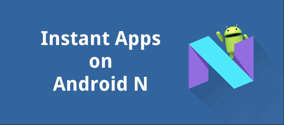 Instant apps on Android N.jpg